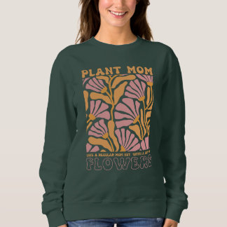 Sweatshirt Plante Garden Mom Crazy plante lady vintage rose p