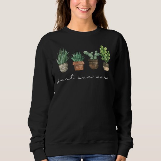 Sweatshirt Plante Lover Jardin Cadeau Juste Un Plante De Plus (Devant)