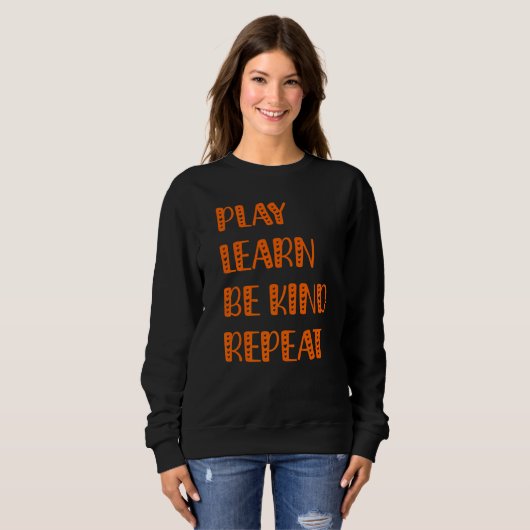 Sweatshirt Play Learn Be Kind Repeat Kindness Day 2022 Unity (Devant entier)
