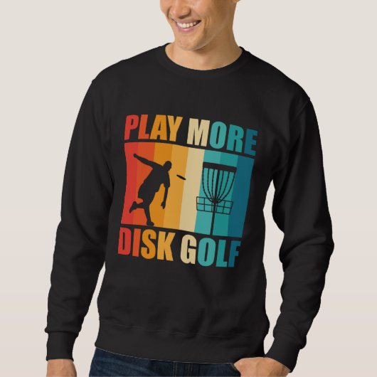 Sweatshirt Play More Disc Golf Golfing Player Golfer Sports G (Devant)