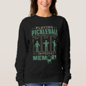 Sweatshirt Playing Pickleball Improves Memory retro green Pic (Devant)