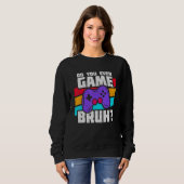 Sweatshirt Playing Video Games - Video Gamer Meme - Funny Vid (Devant entier)