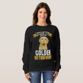 Sweatshirt Plays well with the Golden retrievers (Devant entier)