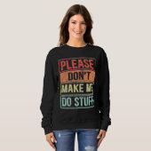 Sweatshirt Please Don't Make Me Do Stuff For Lazy Teenager (Devant entier)