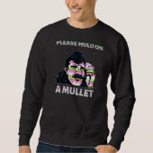 Sweatshirt Please Hold On A Mullet Business In Front Party In (Devant)