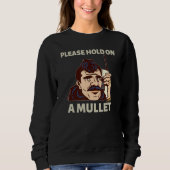 Sweatshirt Please Hold On A Mullet Business In Front Party In (Devant)