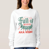 Sweatshirt Plein d'esprit de vacances aka vodka noël (Devant)