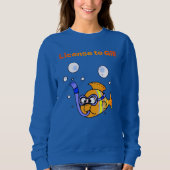 Sweatshirt Plongée amusante Plongée Poisson Conception (Devant)