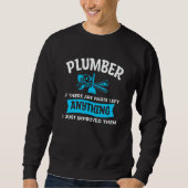 Sweatshirt Plumber If There Are Parts Left Anything I Just Im (Devant)