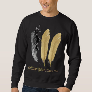 Sweatshirt Plume, SUIVEZ VOS RÊVES