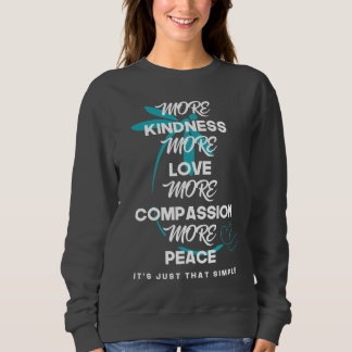Sweatshirt Plus de gentillesse Plus d'amour chemise