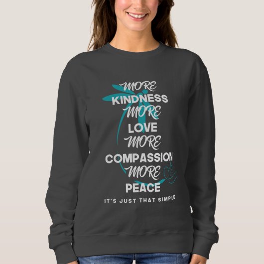 Sweatshirt Plus de gentillesse Plus d'amour chemise (Devant)