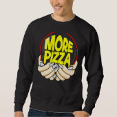 Sweatshirt Plus de pizza (Devant)