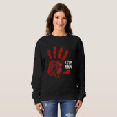 Sweatshirt Plus de soeurs volées arrêtent MMIW (Devant entier)