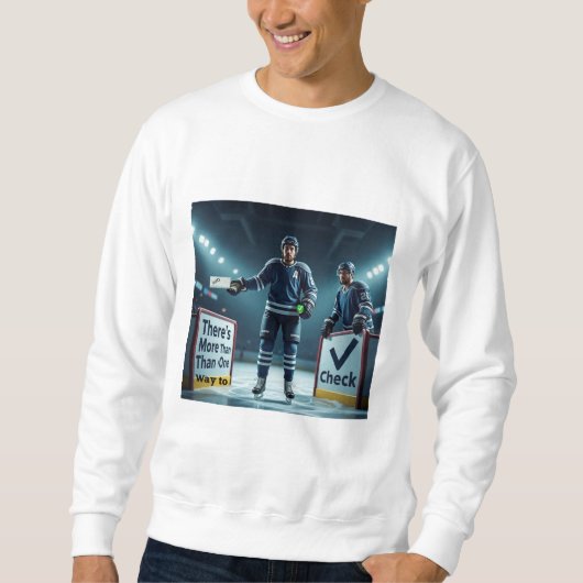 Sweatshirt Plus d'une façon de vérifier le hockey (Devant)