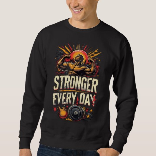 Sweatshirt Plus fort chaque jour (Devant)
