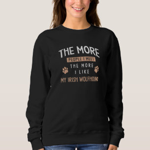 Sweatshirt Plus je rencontre de gens Irlandais Wolfhound Chie