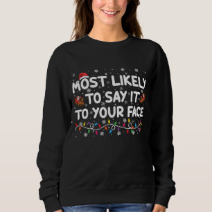 Sweatshirt Plus susceptible de le dire à votre visage drôle d