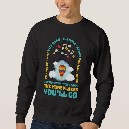 Sweatshirt Plus Vous Lisez Plus De Choses Que Vous Connaîtrez (Devant)