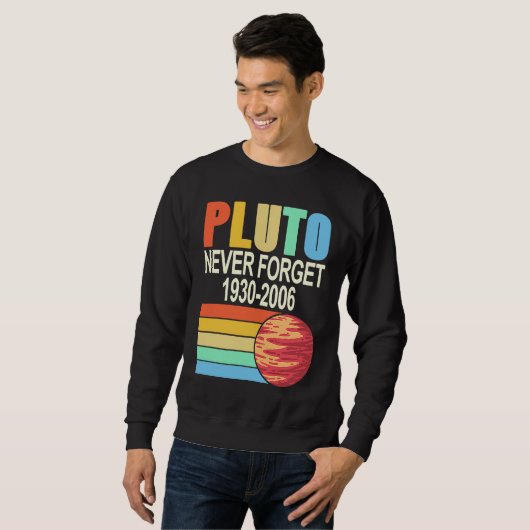 Sweatshirt PLUTO Never Forget 1930 2006 Cool Retro Planet Pre (Devant entier)