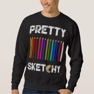 Sweatshirt Plutôt Sketchchy Amusant Art Lover Crayons colorés
