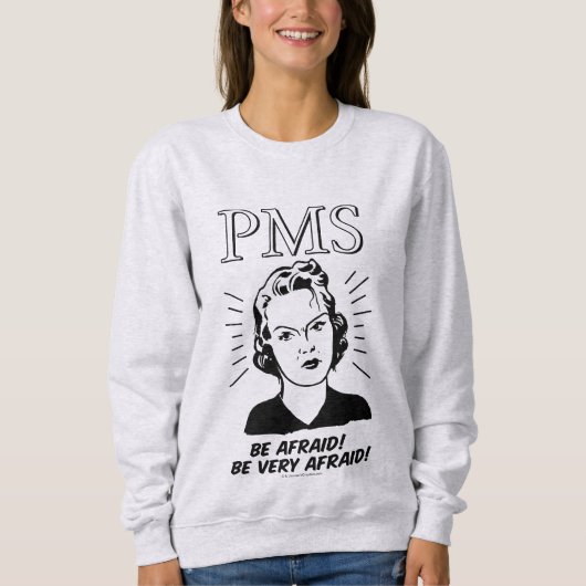 Sweatshirt PMS : Ayez peur (Devant)