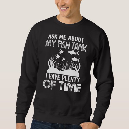 Sweatshirt Poisson Aquarium Keeper Marine Life Fish Tank (Devant)