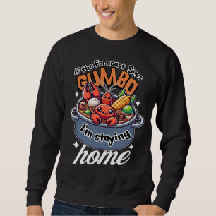 Sweatshirt Poisson-crevettes Gumbo Rester à la maison Météo