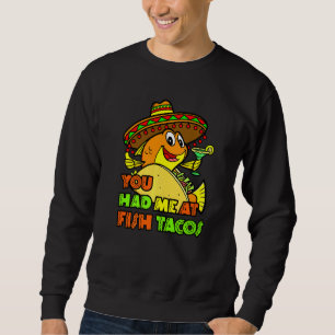 Sweatshirt Poisson Taco Mexicain Alimentation Foodie Vous M'A