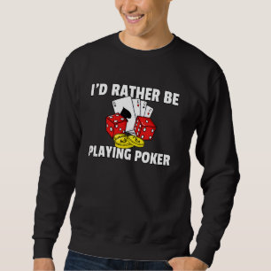 Sweatshirt Poker Texas Tenez-Moi Tout Dans Drôle Homme Joueur