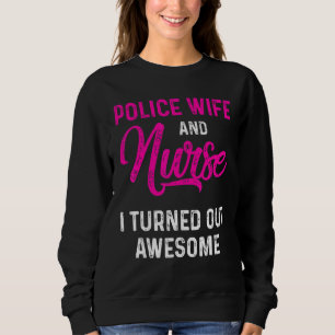 Sweatshirt Police Femme Infirmière Vie Rn Maman 12