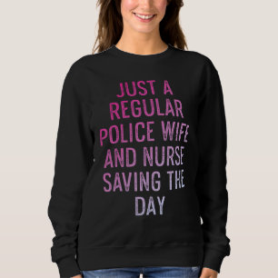Sweatshirt Police Femme Infirmière Vie Rn Maman 35