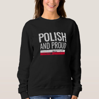 Sweatshirt Polish And Proud Poland Flag