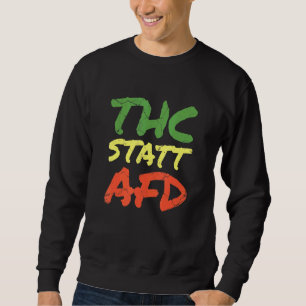 Sweatshirt Politique Au Lieu De L'Afd Weed Kiffer Anti Racis