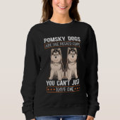 Sweatshirt Pomsky Dogs Are Like Pomskies Dog Owner Pomsky 1 (Devant)