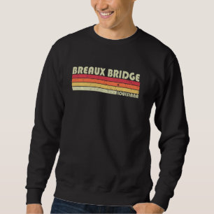 Sweatshirt Pont Breaux La Louisiana Funny City Accueil Racine