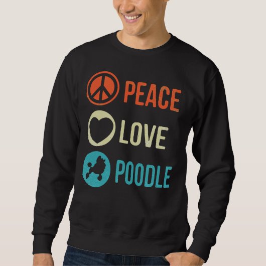 Sweatshirt Poodle Chien Peace Love Poodle (Devant)