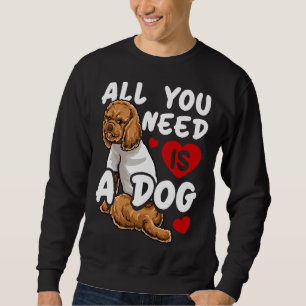 Sweatshirt Poodle Chien tout ce dont vous avez besoin est amo