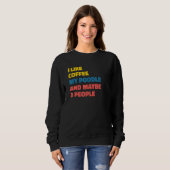 Sweatshirt Poodle Dog Owner Coffee  Saying 1 (Devant entier)
