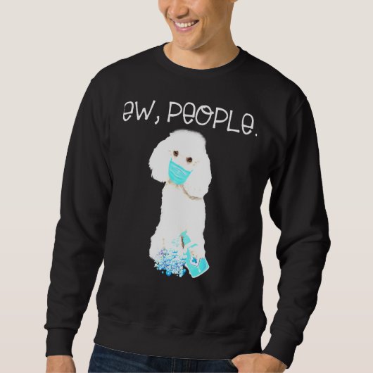 Sweatshirt Poodle Ew Personnes Chien Portant Un Masque Visage (Devant)