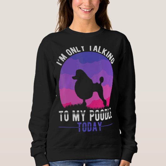 Sweatshirt Poodle Maman Chien Présenté Poodle Mama (Devant)
