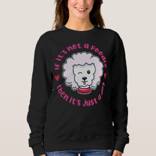 Sweatshirt Poodle Toy Poodle Chien Cadeau