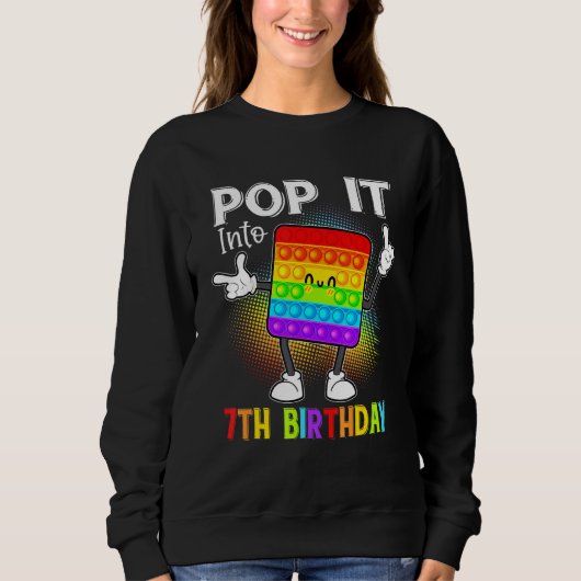 Sweatshirt Pop It into 7th Birthday Fidget Toy Anniversaire d (Devant)
