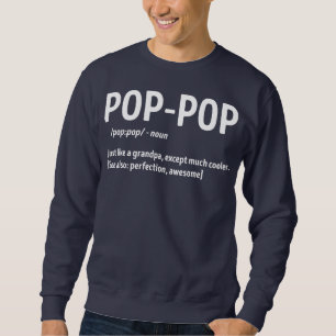 Sweatshirt Pop Pop Définition Tout Comme Grand-Père Sauf Be