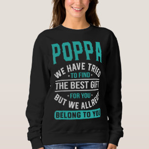 Sweatshirt Poppa Nous Avons Essayé De Trouver La Meilleure Fê