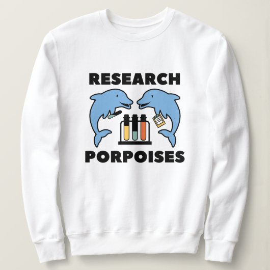 Sweatshirt Porsouins de recherche (Design devant)