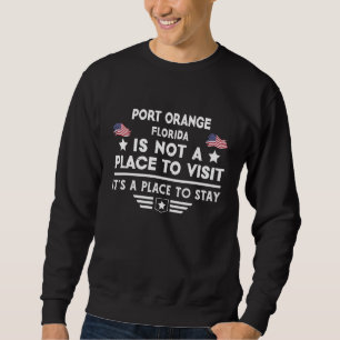 Sweatshirt Port Orange Floride Endroit où séjourner États-Uni