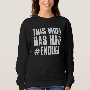 Sweatshirt Portez Orange Anti Gun Cette Maman A Assez Interdi