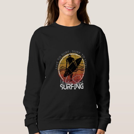 Sweatshirt Portez votre sport nautique, Surf (Devant)
