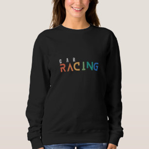 Sweatshirt Portez votre sport, Voiture Racing